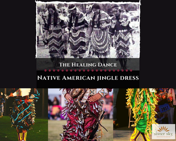 THE HEALING DANCE - NATIVE AMERICAN JINGLE DRESS