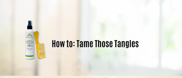 How To: Tame Those Tangles